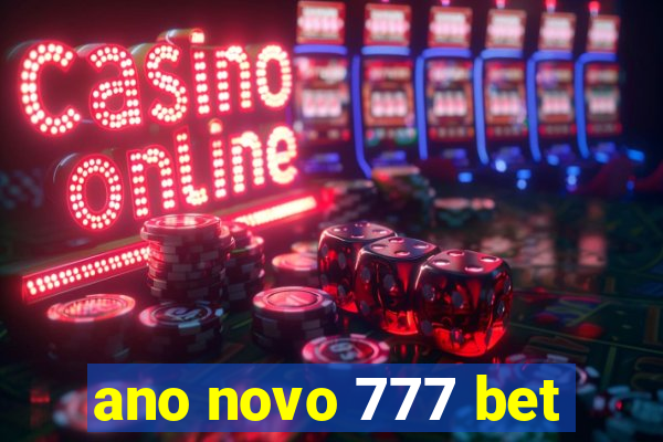 ano novo 777 bet