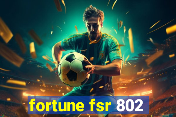 fortune fsr 802