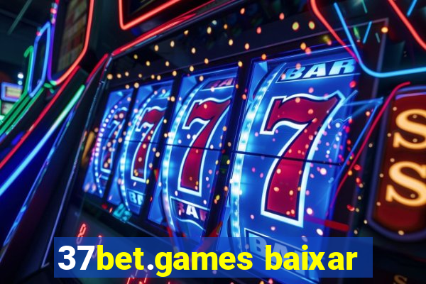 37bet.games baixar