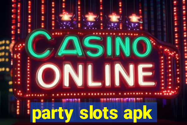 party slots apk