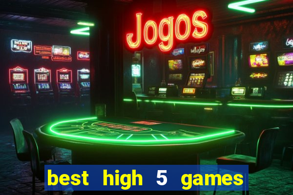 best high 5 games slot sites