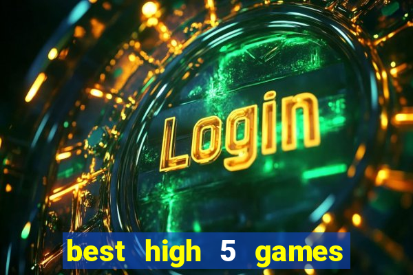 best high 5 games slot sites