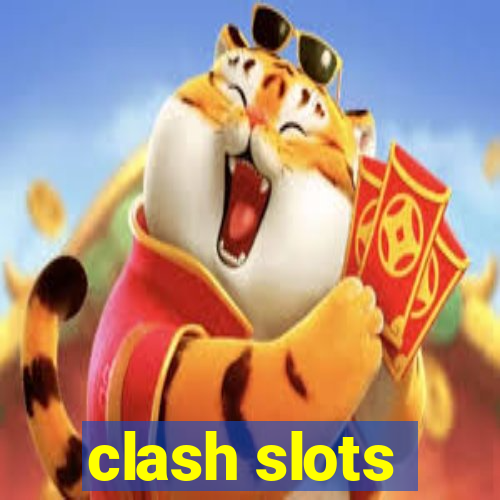 clash slots