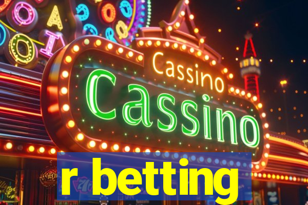 r betting