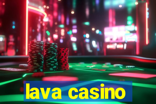 lava casino