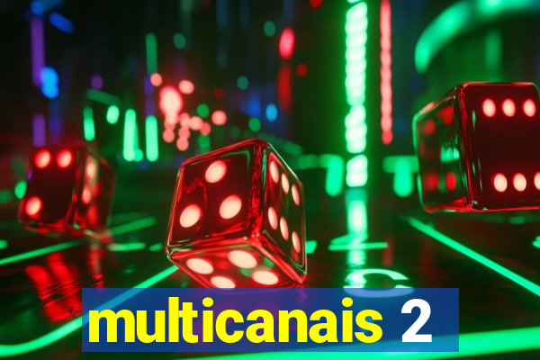 multicanais 2