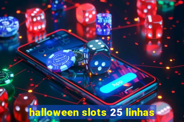 halloween slots 25 linhas