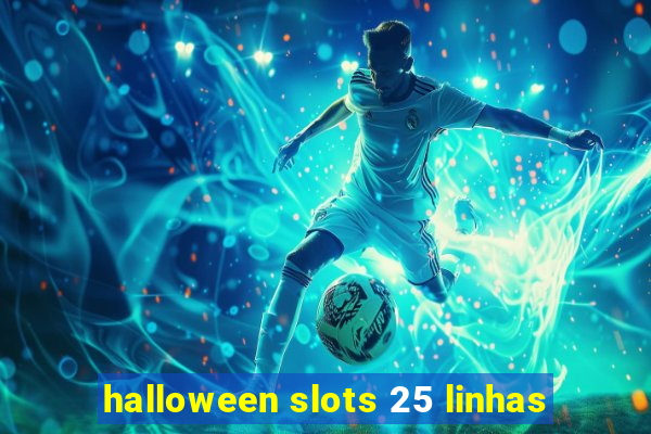 halloween slots 25 linhas