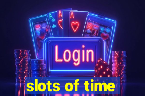 slots of time