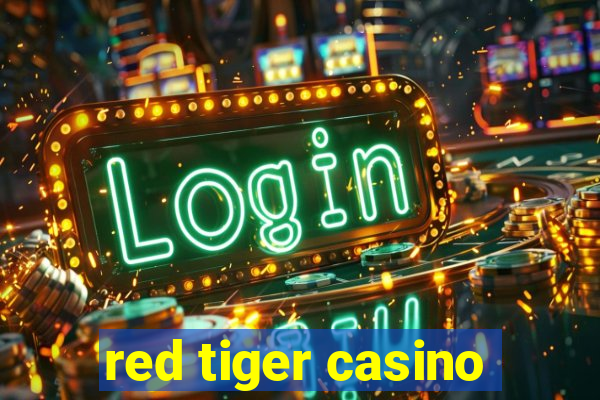 red tiger casino