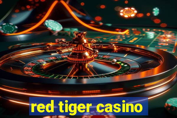 red tiger casino