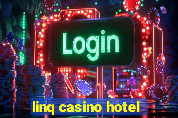 linq casino hotel