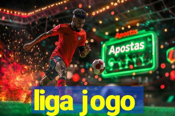 liga jogo