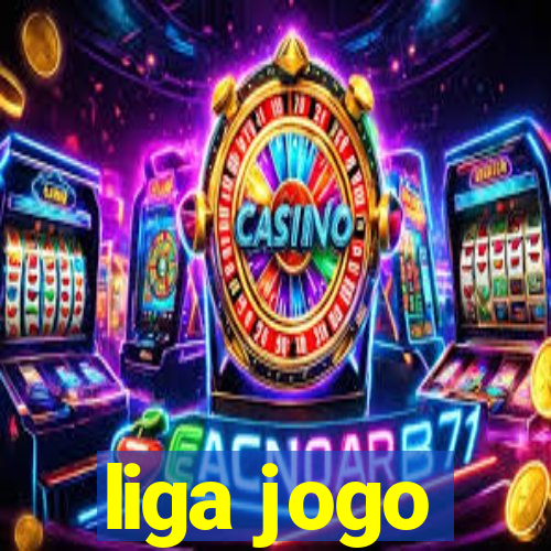 liga jogo