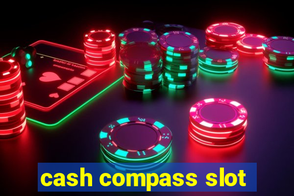 cash compass slot