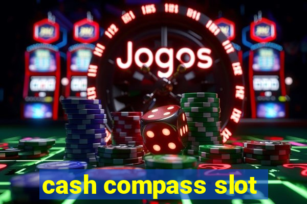 cash compass slot