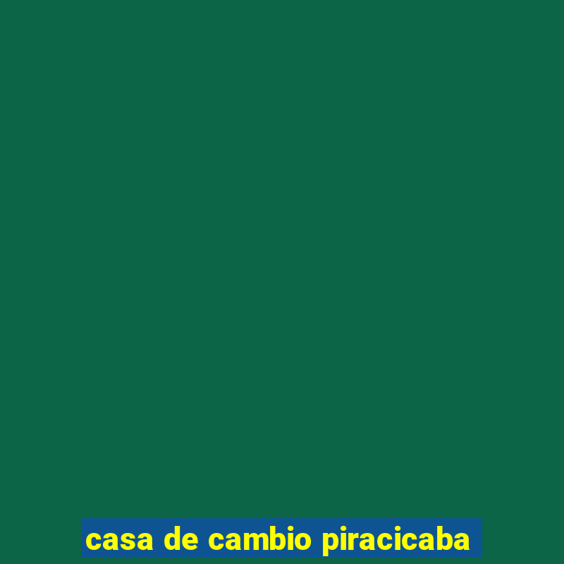 casa de cambio piracicaba