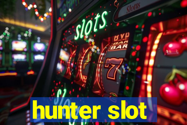 hunter slot