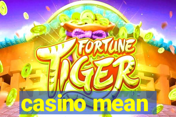 casino mean