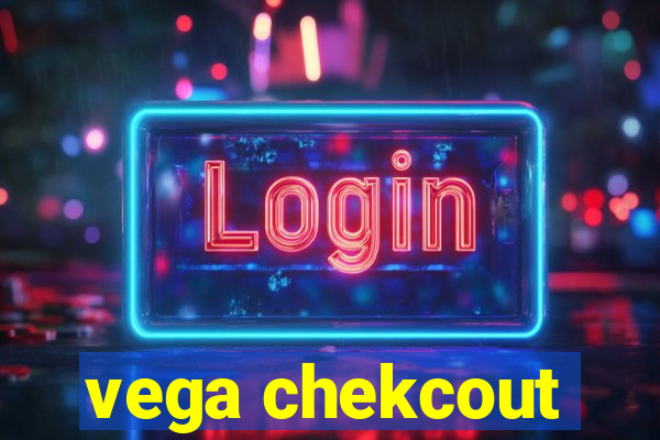 vega chekcout