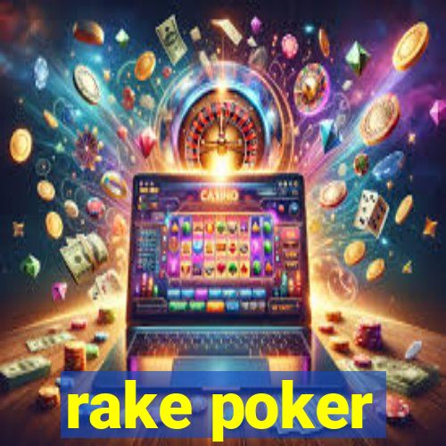 rake poker