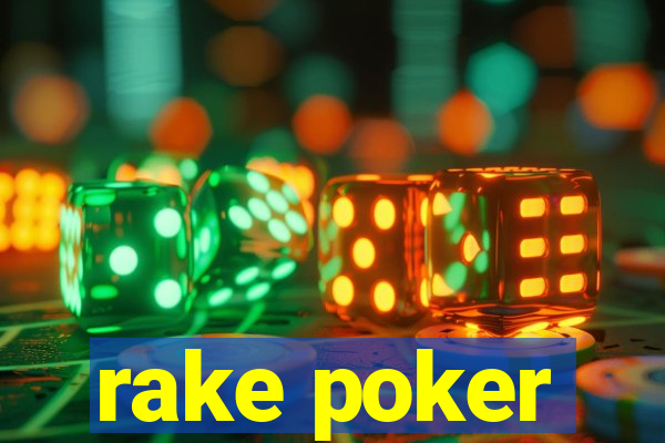 rake poker