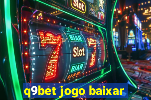 q9bet jogo baixar