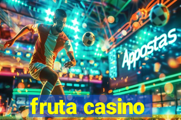 fruta casino