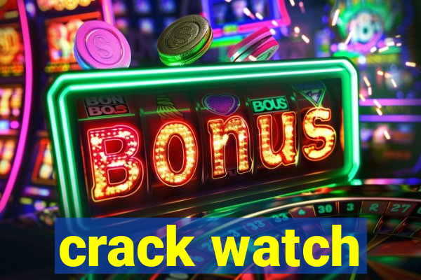 crack watch