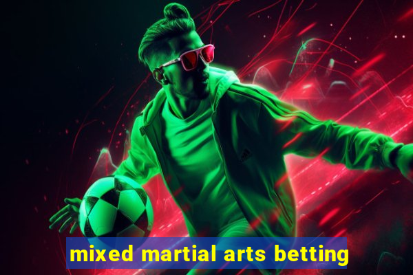 mixed martial arts betting