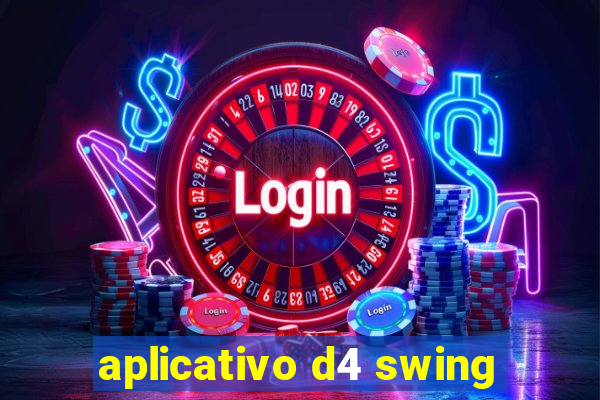 aplicativo d4 swing