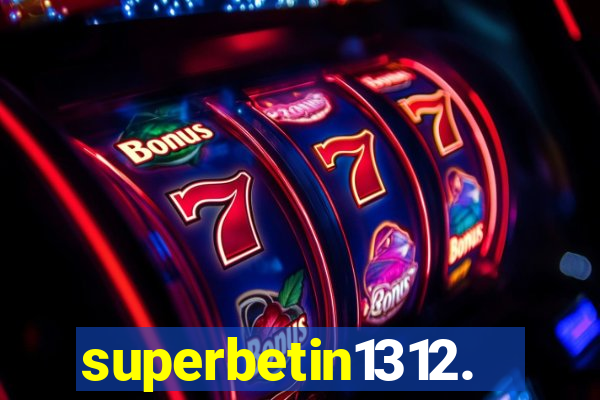 superbetin1312.com