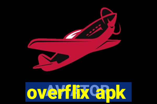 overflix apk