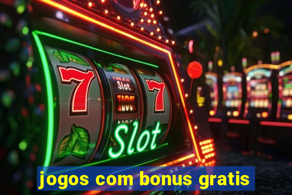 jogos com bonus gratis