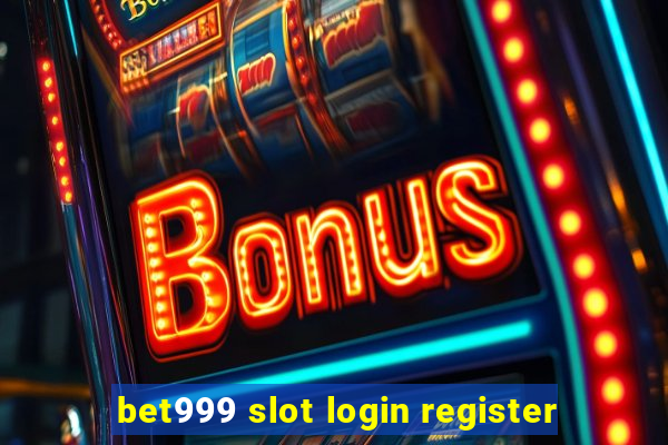 bet999 slot login register