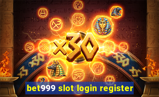 bet999 slot login register