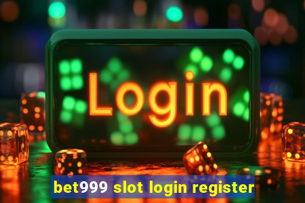 bet999 slot login register