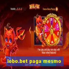 lobo.bet paga mesmo