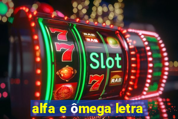 alfa e ômega letra