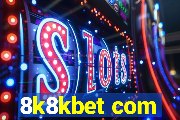 8k8kbet com