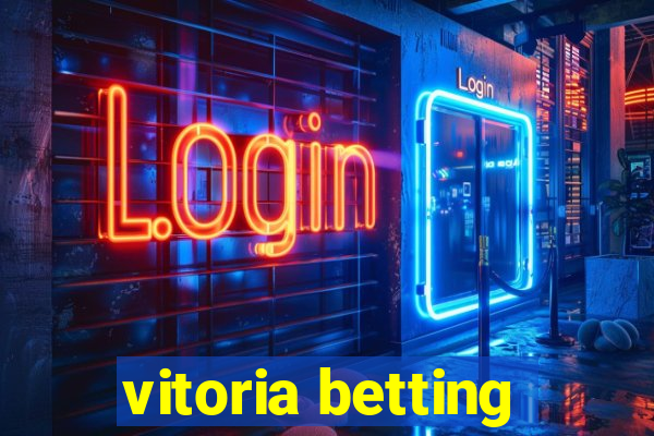 vitoria betting