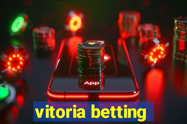 vitoria betting