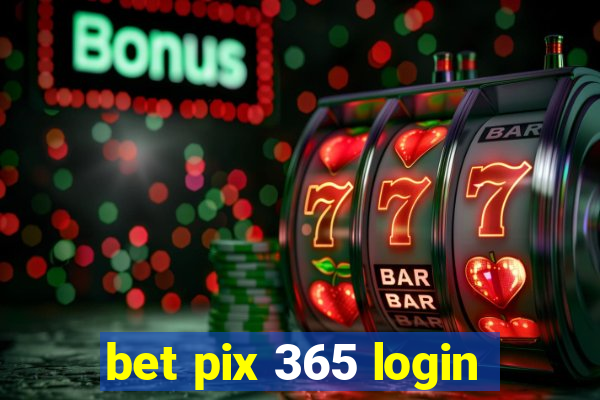 bet pix 365 login