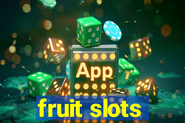 fruit slots