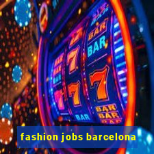 fashion jobs barcelona