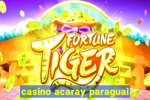 casino acaray paraguai