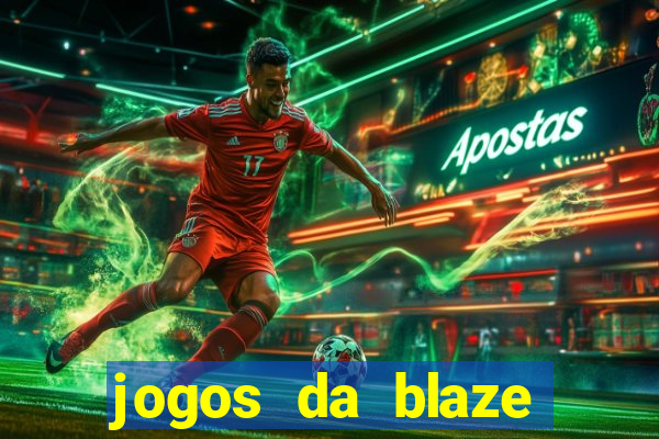 jogos da blaze para ganhar dinheiro