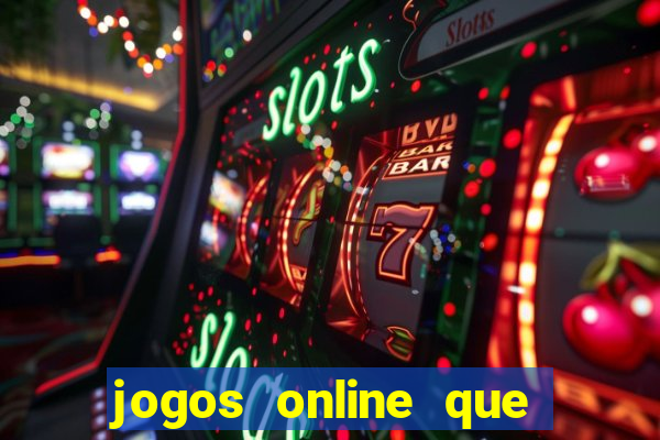 jogos online que ganha dinheiro real