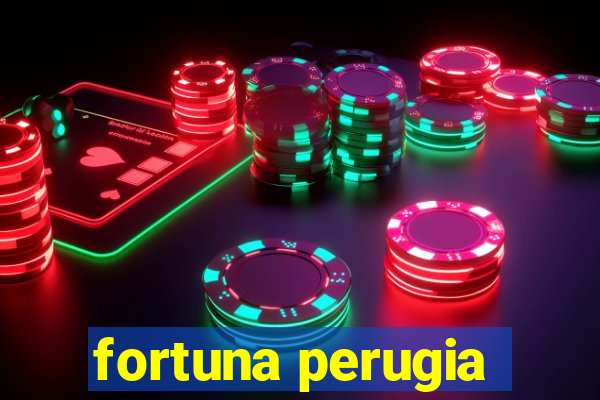 fortuna perugia