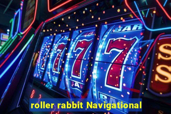 roller rabbit Navigational